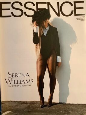 ESSENCE THE HOLIDAY AND BUSINESS ISSUE. Serena Williams The Beauty of Business.